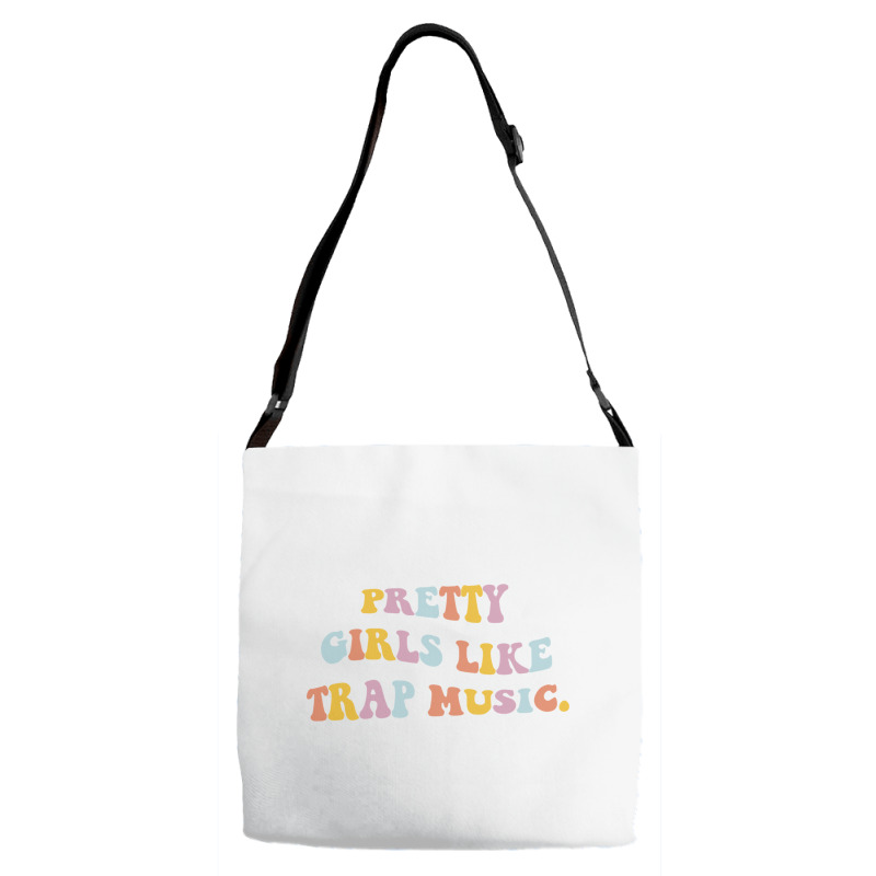 Pretty Girls Like Trap Music Aesthetic Trendy Costume Pullover Hoodie Adjustable Strap Totes | Artistshot