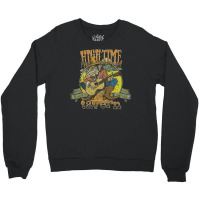 High Time, High Time Vintage, High Time Art, High Time Painting, The H Crewneck Sweatshirt | Artistshot