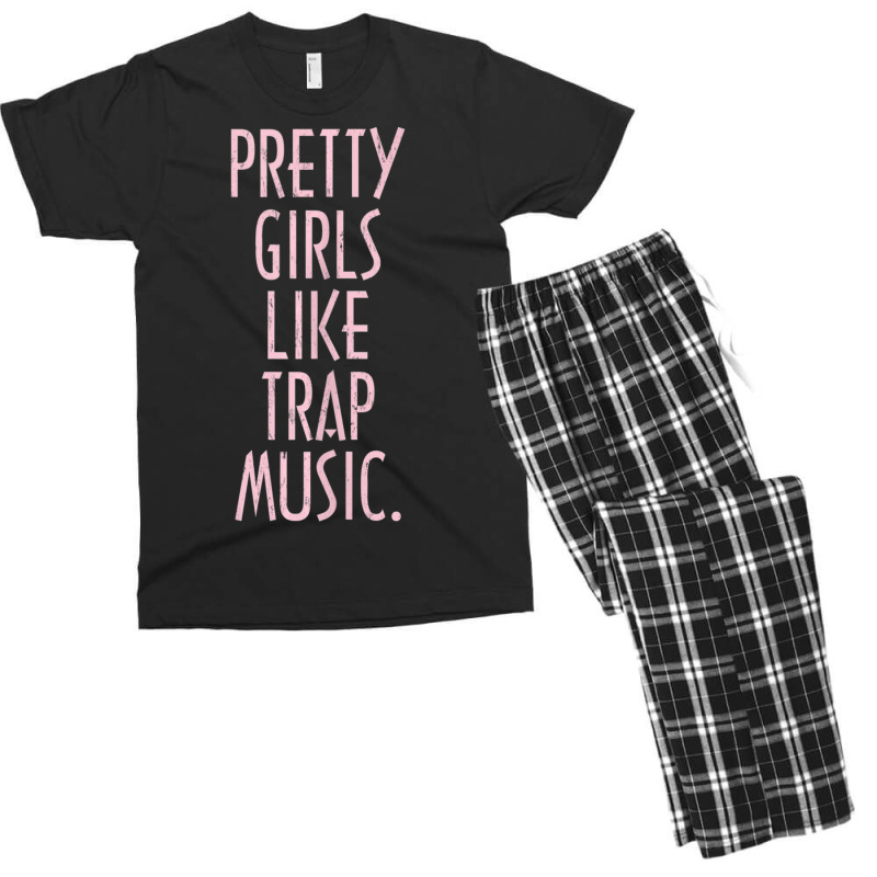 Pretty Girls Like Trap Music Men's T-shirt Pajama Set | Artistshot