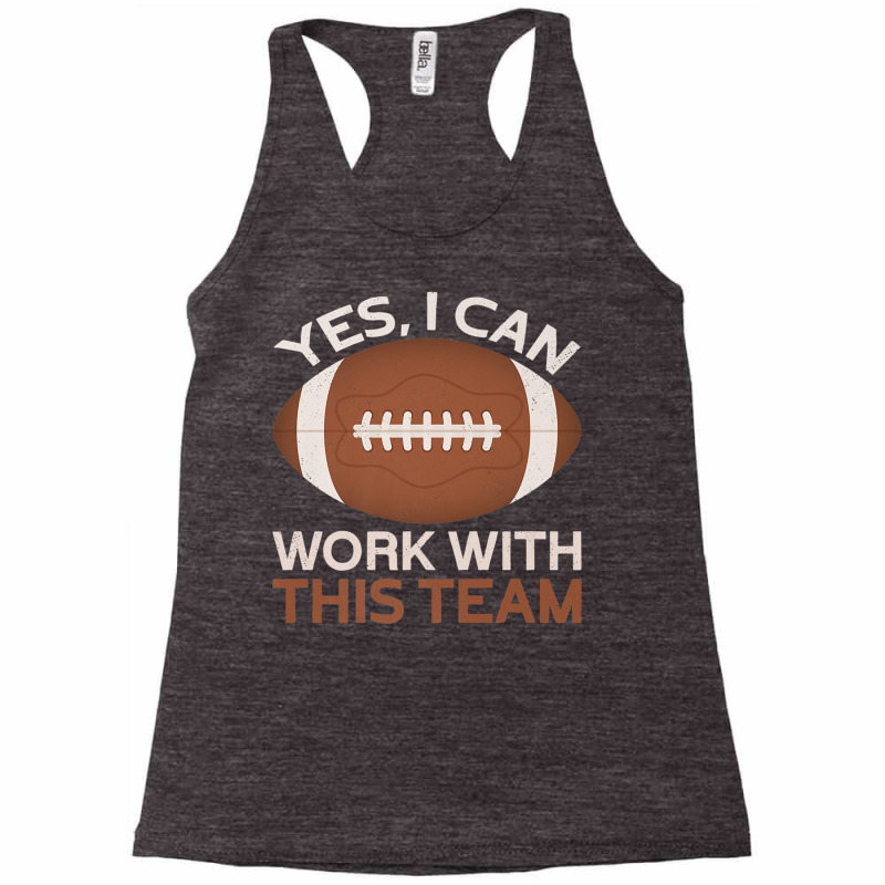 I Can Work With This Team  Draft Day Funny Fantasy Football Premium T Racerback Tank by cm-arts | Artistshot