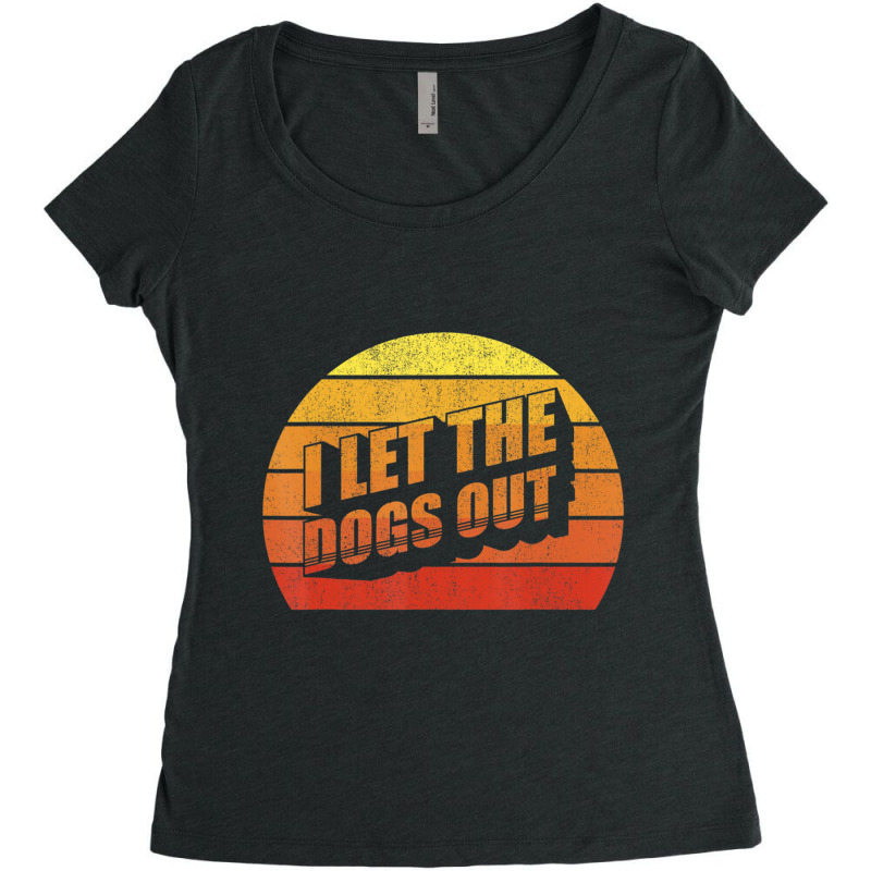 Retro Vintage I Let The Dogs Ou Pet Owner Dog Women's Triblend Scoop T-shirt by Adcock Salmon | Artistshot