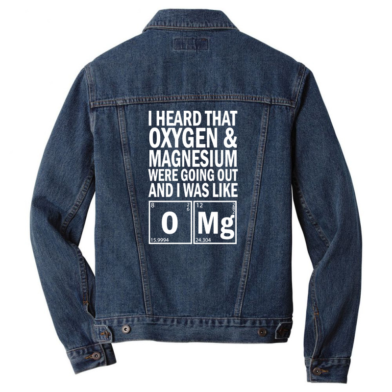 I Heard That Oxygen & Magnesium Were Science Men Denim Jacket by cm-arts | Artistshot