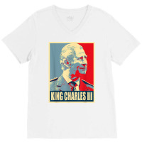 King Of Britain Charles Iii T Shirt V-neck Tee | Artistshot