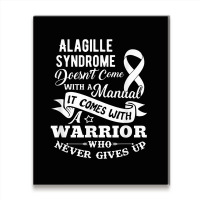 Alagille Syndrome Doesn't Come With A Manual Warrior T Shirt Metal Print Vertical | Artistshot