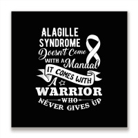 Alagille Syndrome Doesn't Come With A Manual Warrior T Shirt Metal Print Square | Artistshot