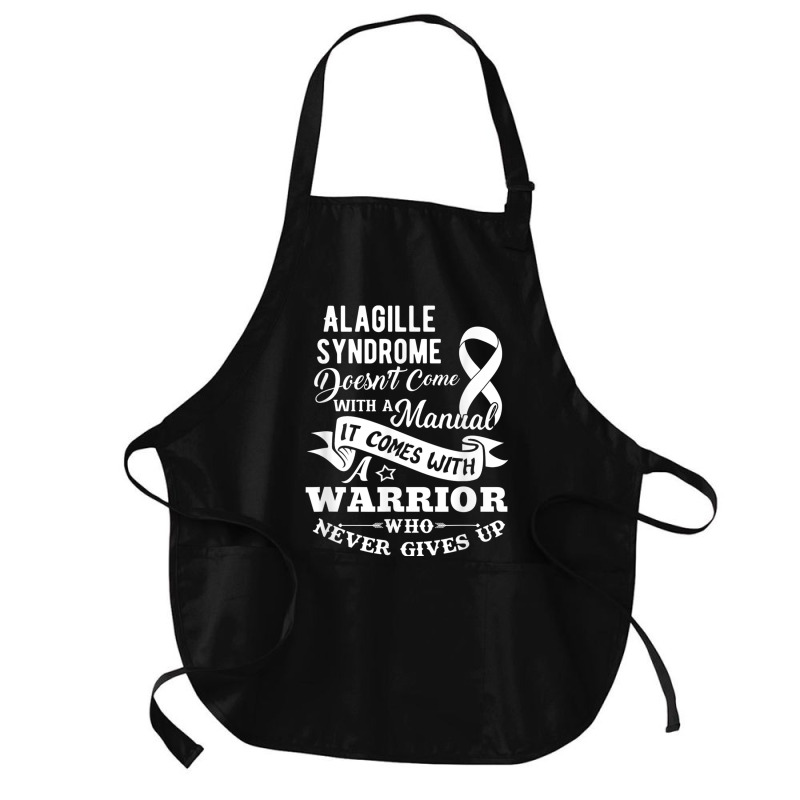 Alagille Syndrome Doesn't Come With A Manual Warrior T Shirt Medium-length Apron | Artistshot