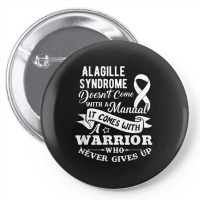 Alagille Syndrome Doesn't Come With A Manual Warrior T Shirt Pin-back Button | Artistshot