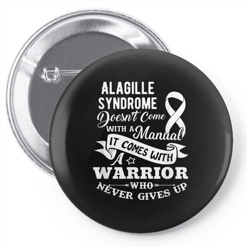 Alagille Syndrome Doesn't Come With A Manual Warrior T Shirt Pin-back Button | Artistshot