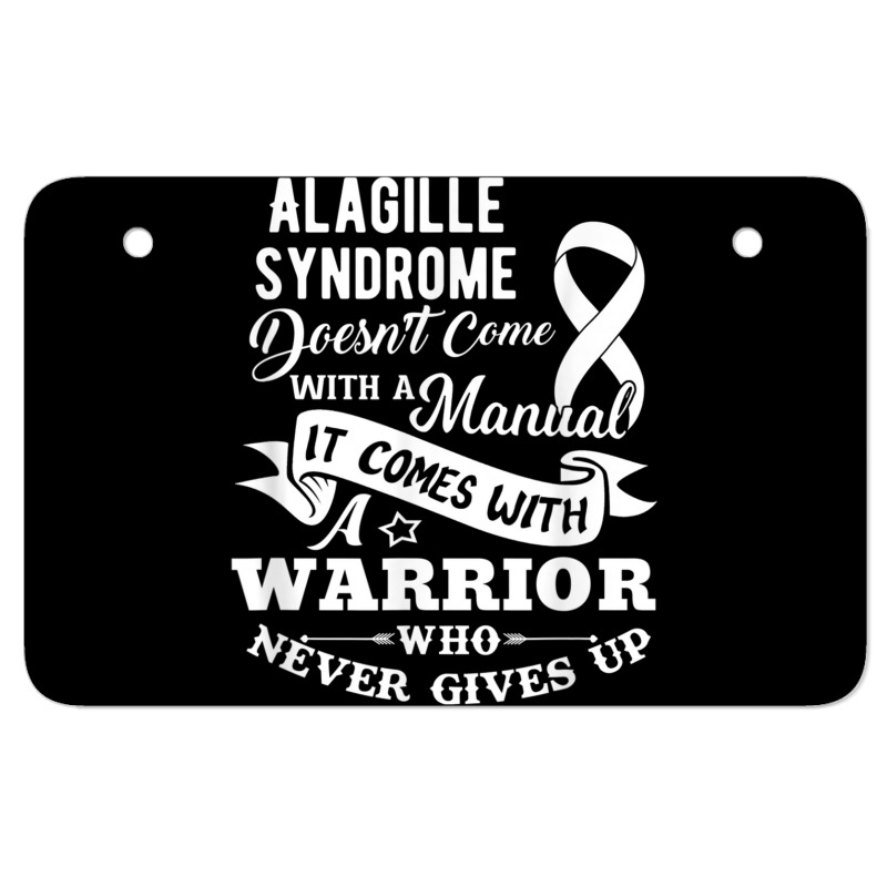 Alagille Syndrome Doesn't Come With A Manual Warrior T Shirt Atv License Plate | Artistshot