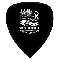 Alagille Syndrome Doesn't Come With A Manual Warrior T Shirt Shield S Patch | Artistshot