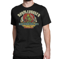 Doodlebugger, The Doodlebugger, Doodlebugger Art, Doodlebugger Vinatge Classic T-shirt | Artistshot