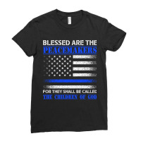 Blessed Are The Peacemakers   Blue Line Police Bible Verse Pullover Ho Ladies Fitted T-shirt | Artistshot