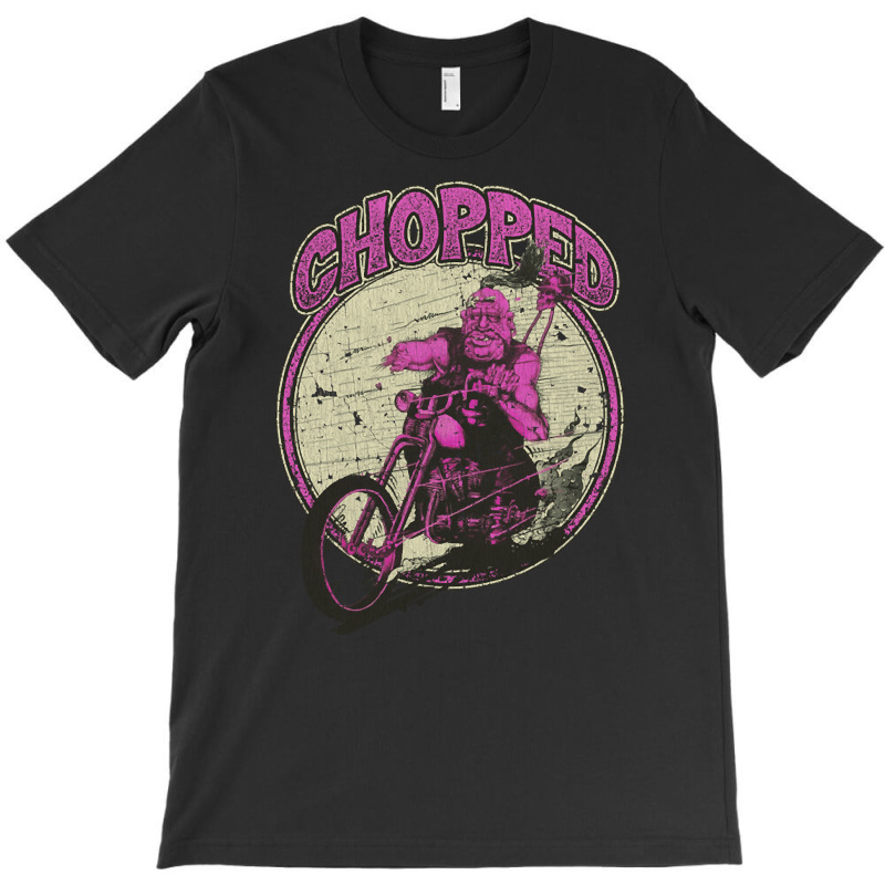 Chopped, Thechopped, Chopped Art, Chopped Vintage, Chopped Painting, C T-shirt | Artistshot