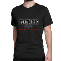 It's A Trike Thing Recumbent Classic T-shirt | Artistshot