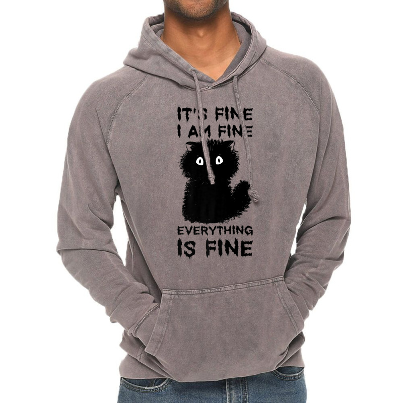 It's Fine I'm Fine Everything Is Fine Stressed Out Black Cat Premium T Vintage Hoodie by cm-arts | Artistshot