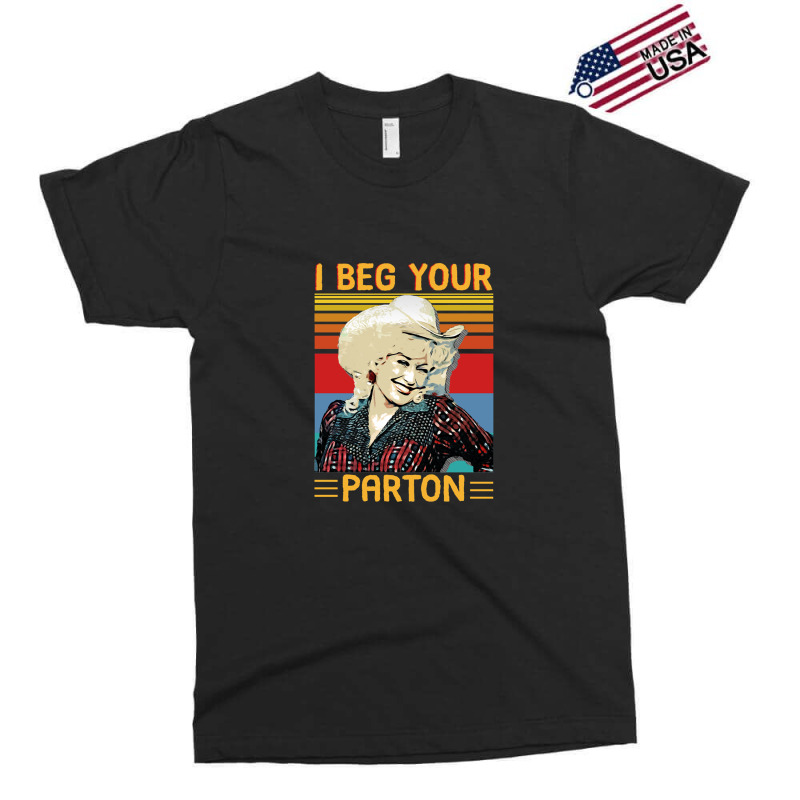 Vintage I Beg Your Parton's Gifts Exclusive T-shirt | Artistshot