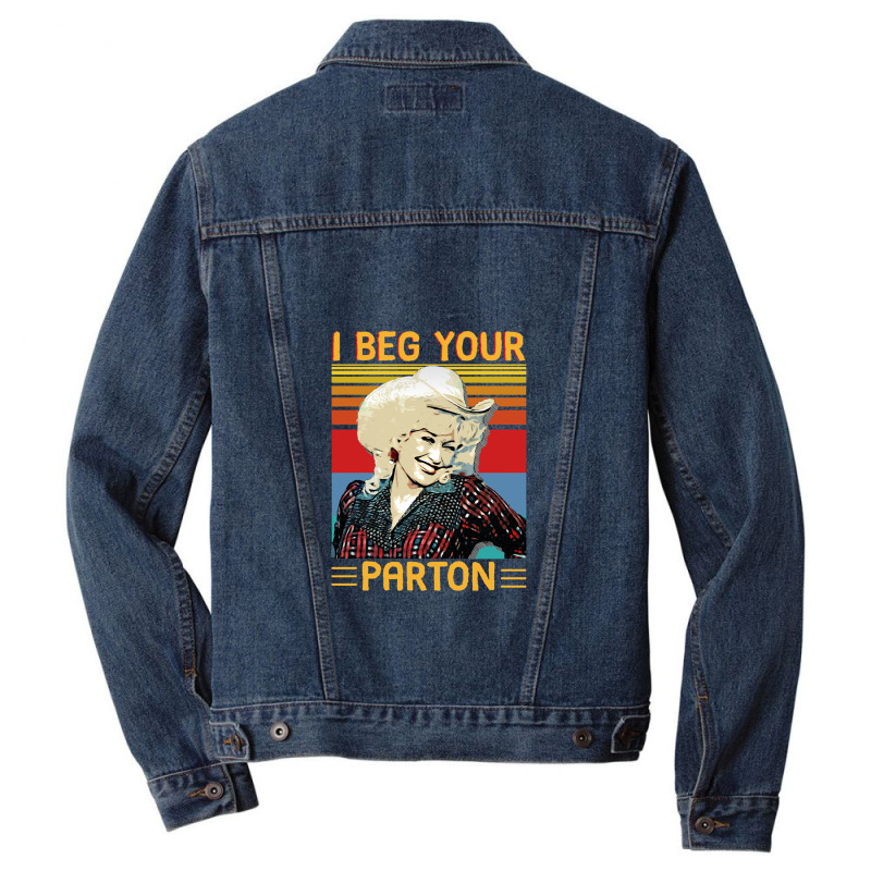 Vintage I Beg Your Parton's Gifts Men Denim Jacket | Artistshot