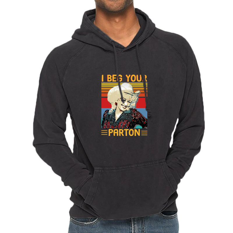 Vintage I Beg Your Parton's Gifts Vintage Hoodie | Artistshot