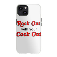 Rock Out With Cock Out Iphone 13 Case | Artistshot