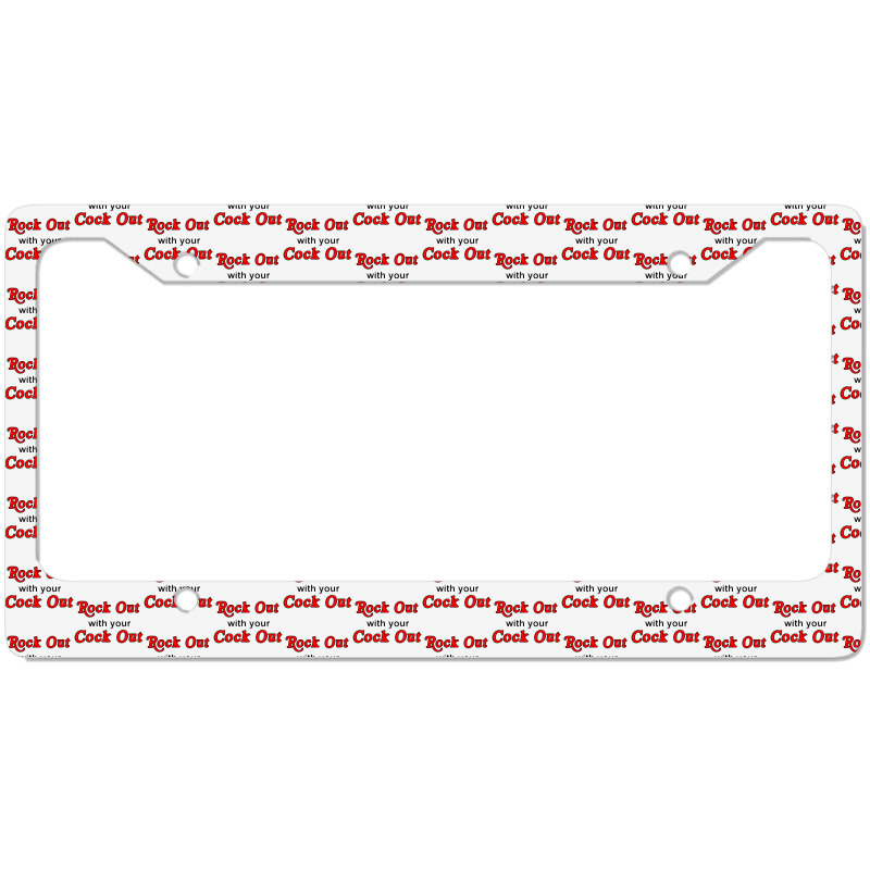 Rock Out With Cock Out License Plate Frame | Artistshot