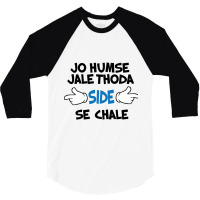 Jo Humse Jale Thoda Side Se Chale Funny Hindi Saying 3/4 Sleeve Shirt | Artistshot