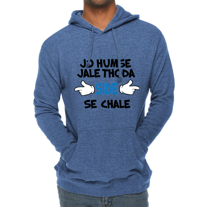 Jo Humse Jale Thoda Side Se Chale Funny Hindi Saying Lightweight Hoodie by cm-arts | Artistshot