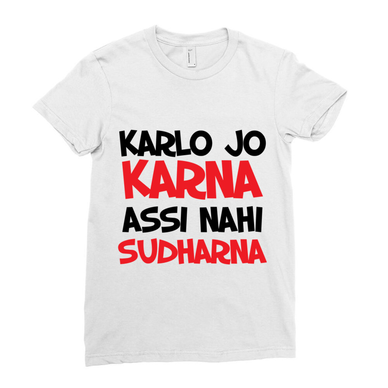 Karla Jo Karna Assi Nahi Sudharna Bollywood Quote Ladies Fitted T-Shirt by cm-arts | Artistshot