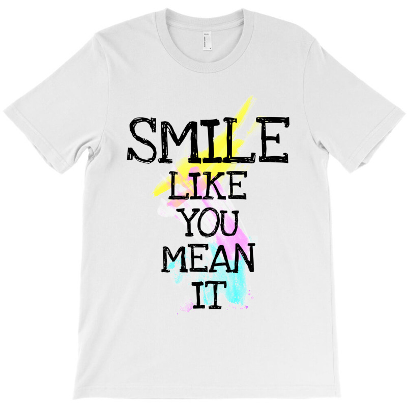 Smile Like T-shirt | Artistshot