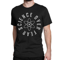 Science Over Fear Classic T-shirt | Artistshot