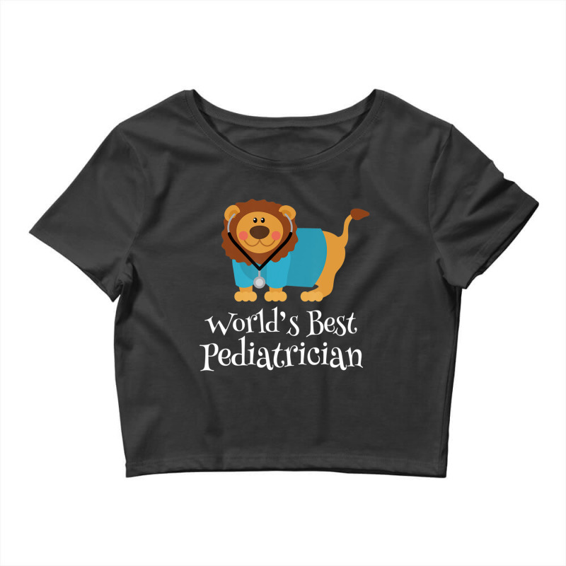 Pediatrician (worlds Best) Doctor Job Crop Top by Mata Gibson | Artistshot