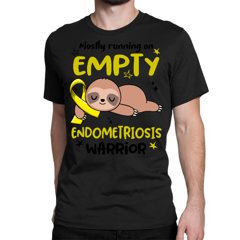 Endometriosis Awareness T  Shirt Mostly Running On Empty Endometriosis Classic T-shirt by hardlyvagabond | Artistshot