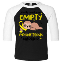 Endometriosis Awareness T  Shirt Mostly Running On Empty Endometriosis Toddler 3/4 Sleeve Tee | Artistshot