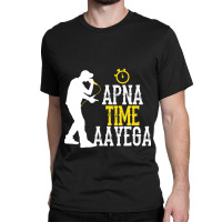 Apna Time Aayega Rapper Hindi Quote Classic T-shirt | Artistshot