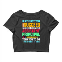 Assistant Principal Vice-principal Headmasters Head Teacher Crop Top | Artistshot