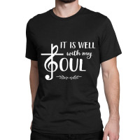 Religious Christian Music Well With My Soul Treble Classic T-shirt | Artistshot