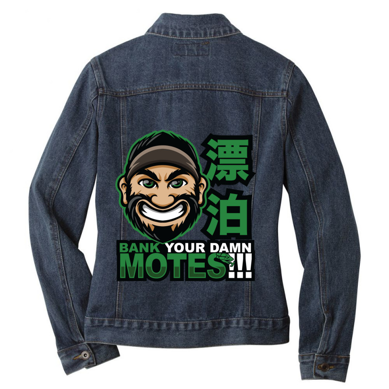 Bank Your Damn Motes Ladies Denim Jacket by ERNIEHERNANDEZ | Artistshot