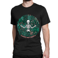 Plants Not People Skeleton Funny Halloween Costume Gift Classic T-shirt | Artistshot