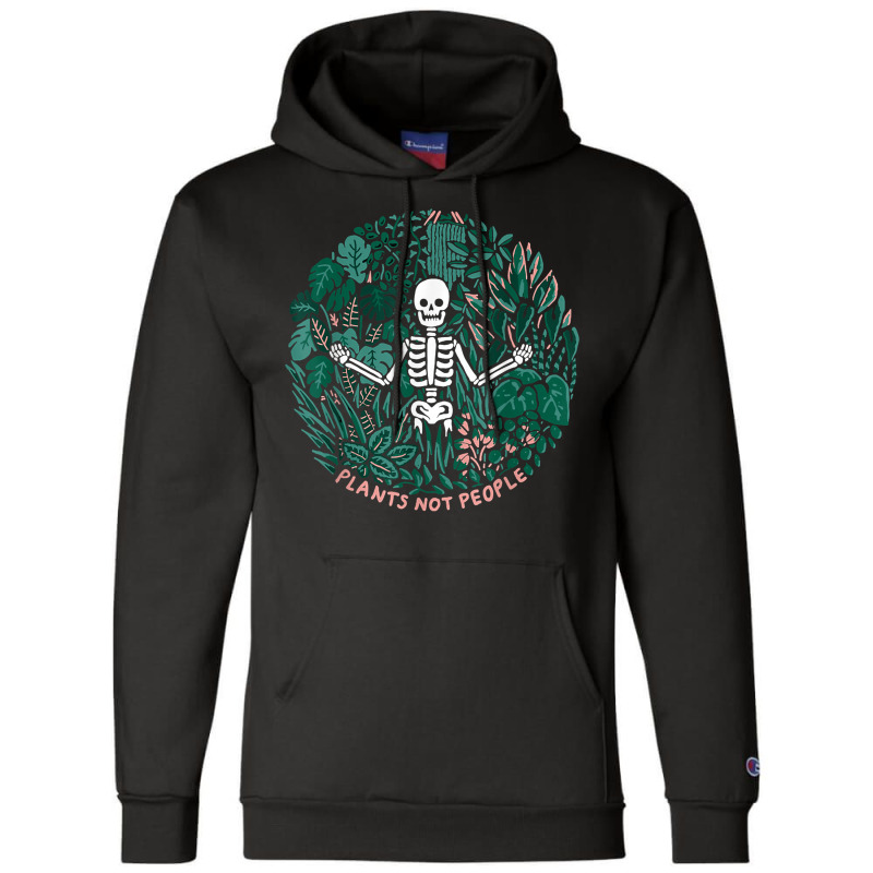 Plants Not People Skeleton Funny Halloween Costume Gift Champion Hoodie | Artistshot