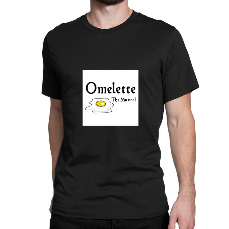 Omelette The Musical! (something Rotten) 1 Classic T-shirt by cm-arts | Artistshot