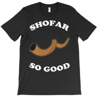 Shofar So Good T-shirt | Artistshot