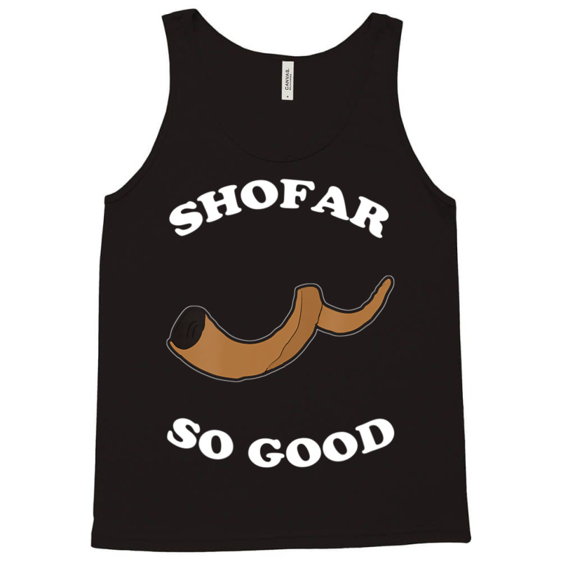 Shofar So Good Tank Top | Artistshot