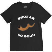 Shofar So Good V-neck Tee | Artistshot