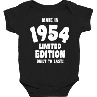 Made In 1954 Limited Edition Built To Last Baby Bodysuit | Artistshot