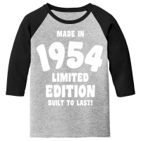 Made In 1954 Limited Edition Built To Last Youth 3/4 Sleeve | Artistshot