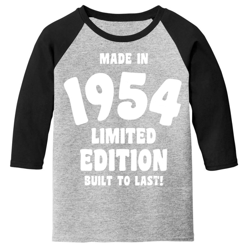 Made In 1954 Limited Edition Built To Last Youth 3/4 Sleeve by Mello Greenwood | Artistshot