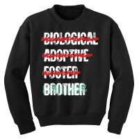 Biological Adoptive Foster Brother Funny Love, Brotherhood T Shirt Youth Sweatshirt | Artistshot