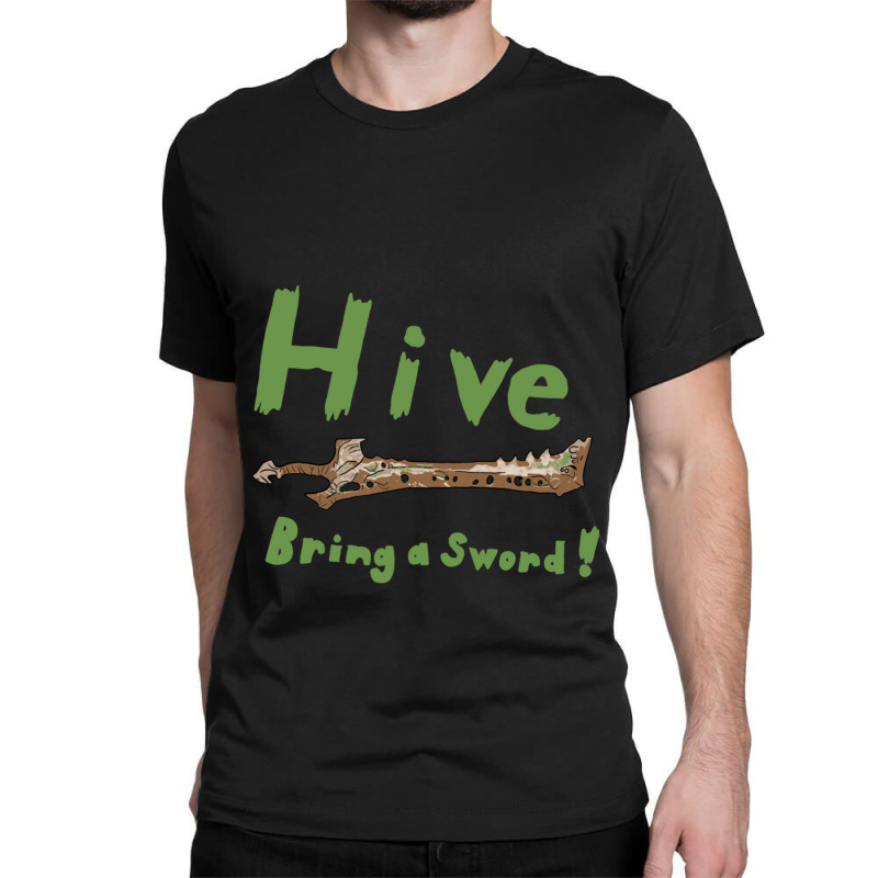 Hive, Bring A Sword Classic T-shirt by ERNIEHERNANDEZ | Artistshot