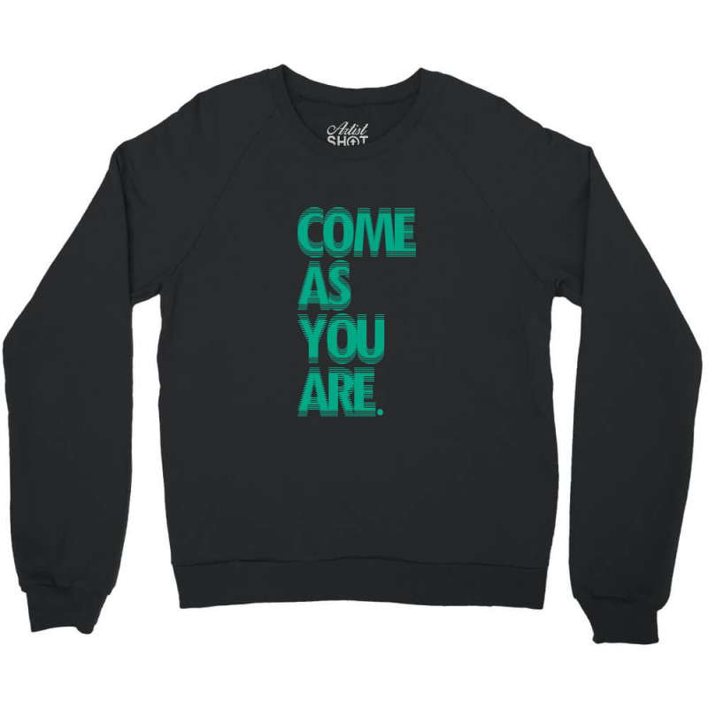 Come As You Are - Blue Crewneck Sweatshirt | Artistshot