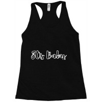 80s Baby-wvmcu Racerback Tank | Artistshot