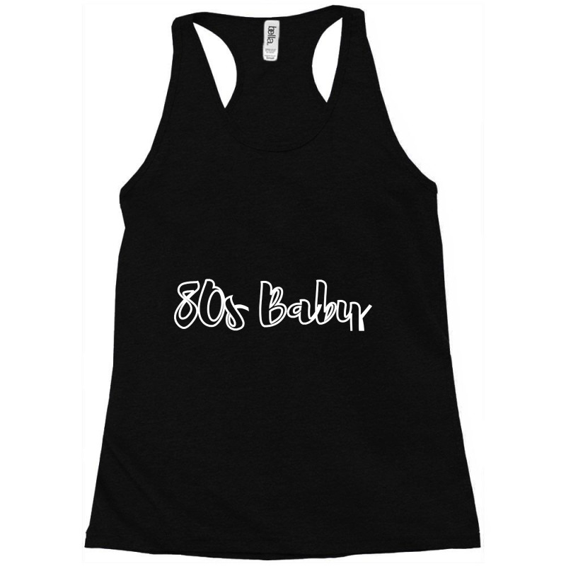 80s Baby-wvmcu Racerback Tank by Kenruhaea79 | Artistshot